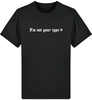 I'm not your type t-Shirt