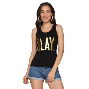 SLAY. Women's Limited Edition Gold Foil Matte Finish Print Tank Top